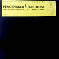 Sweet Irie vs Darkhorse ‎– Peacemaker